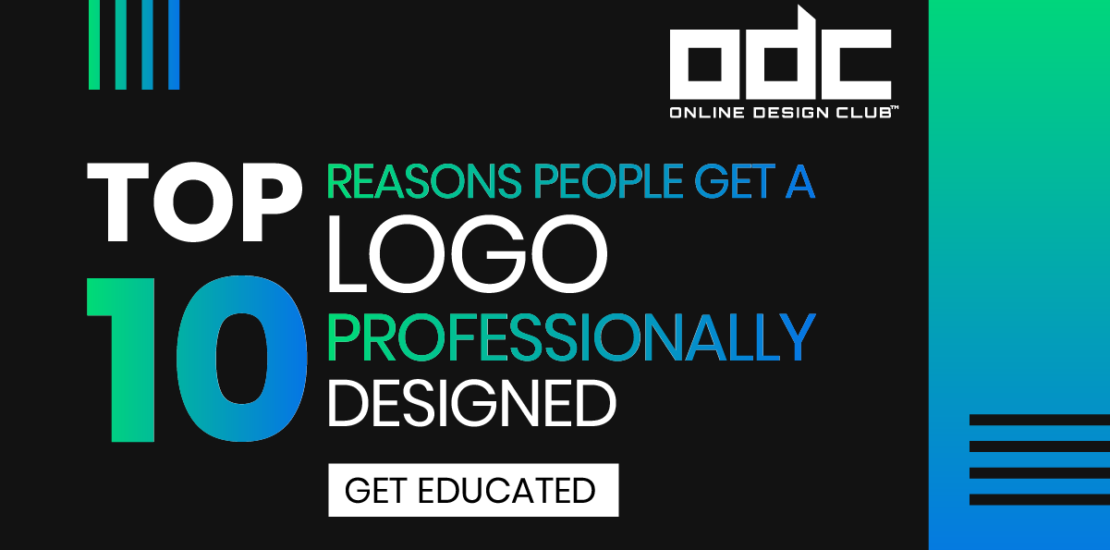 Top 10 reasons people get a logo professionally designed - Updated 2023